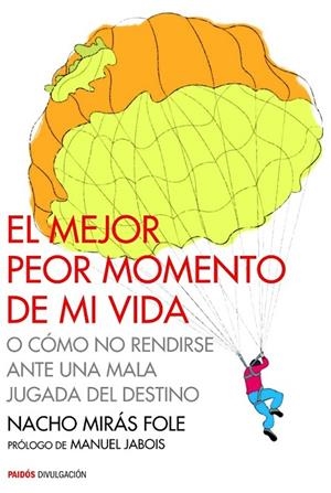 MEJOR PEOR MOMENTO DE MI VIDA, EL | 9788449330483 | MIRAS FOLE, NACHO