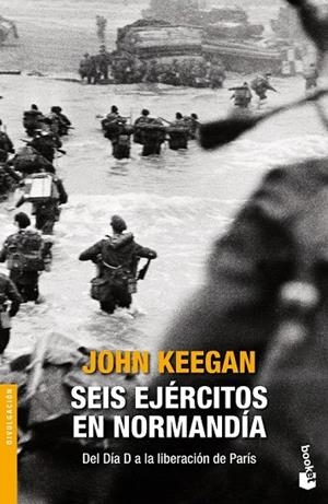 SEIS EJERCITOS EN NORMANDIA | 9788408131434 | KEEGAN, JOHN