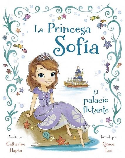 PRINCESA SOFIA EL PALACIO FLOTANTE | 9788499516059 | DISNEY
