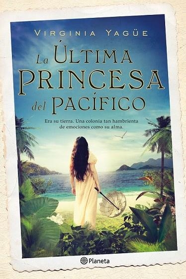 ULTIMA PRINCESA DEL PACIFICO, LA | 9788408131496 | YAGUE, VIRGINIA