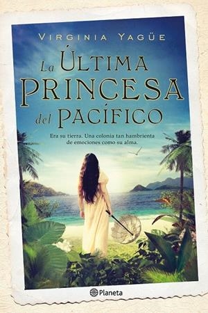 ULTIMA PRINCESA DEL PACIFICO, LA | 9788408131496 | YAGUE, VIRGINIA