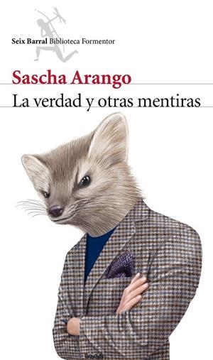 VERDAD Y OTRAS MENTIRAS, LAS | 9788432222955 | ARANGO, SASCHA