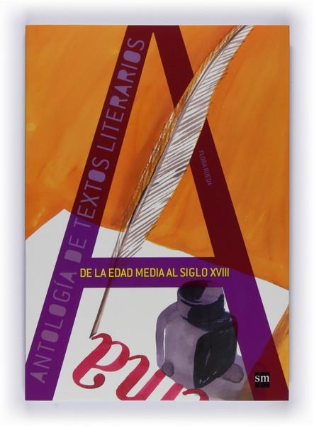 ANTOLOGIA DE TEXTOS LITERARIIOS DE LA EDAD MEDIA AL SIGLO XVIII | 9788467530001 | RUEDA, FLORA