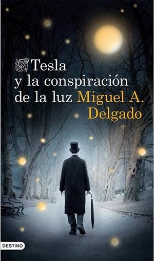 TESLA Y LA CONSPIRACION DE LA LUZ | 9788423348381 | MIGUEL A. DELGADO