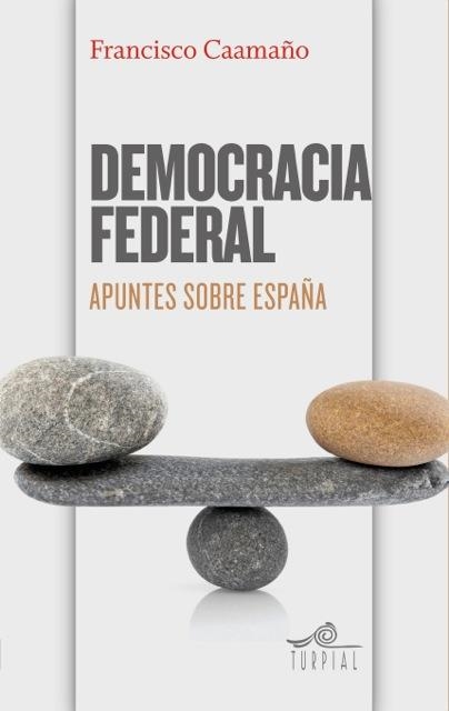 DEMOCRACIA FEDERAL | 9788495157751 | FRANCISCO CAAMAÑO DOMINGUEZ