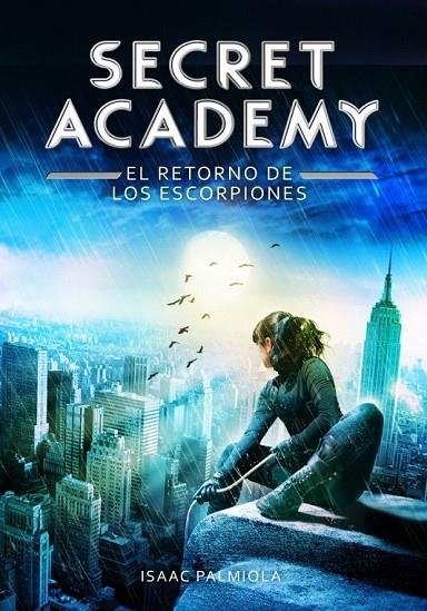 SECRET ACADEMY 3 EL RETORNO DE LOS ESCORPIONES | 9788490432006 | PALMIOLA, ISAAC