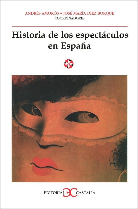 HISTORIA DE LOS ESPECTACULOS EN ESPAÑA | 9788470398254 | AMOROS, ANDRES