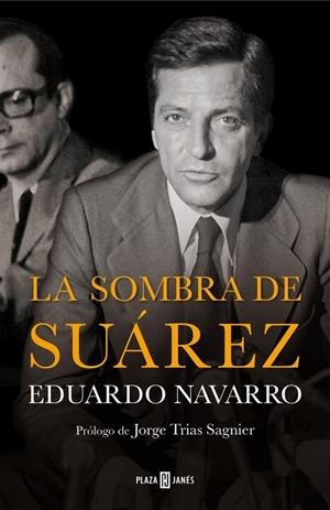 SOMBRA DE SUAREZ, LA | 9788401347238 | NAVARRO,EDUARDO