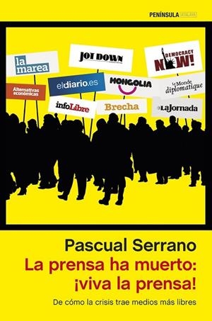 PRENSA HA MUERTO: ¡VIVA LA PRENSA! | 9788499423555 | PASCUAL SERRANO