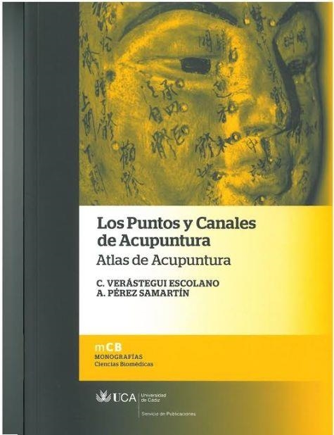 LOS PUNTOS Y CANALES DE ACUPUNTURA. ATLAS DE ACUPUNTURA | 9788498284508 | VERÁSTEGUI ESCOLANO CRISTINA/PÉREZ SAMARTÍN ALBERTO