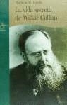 VIDA SECRETA DE WILKIE COLLINS , LA | 9788489846685 | CLARKE , WILLIAM M.