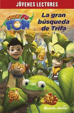 TREE FU TOM. LA GRAN BÚSQUEDA DE TRIFA | 9788408132936 | TREE FU TOM