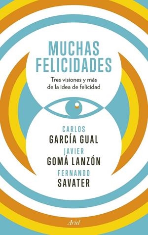 MUCHAS FELICIDADES | 9788434418929 | FERNANDO SAVATER/CARLOS GARCÍA GUAL/JAVIER GOMÁ LANZÓN