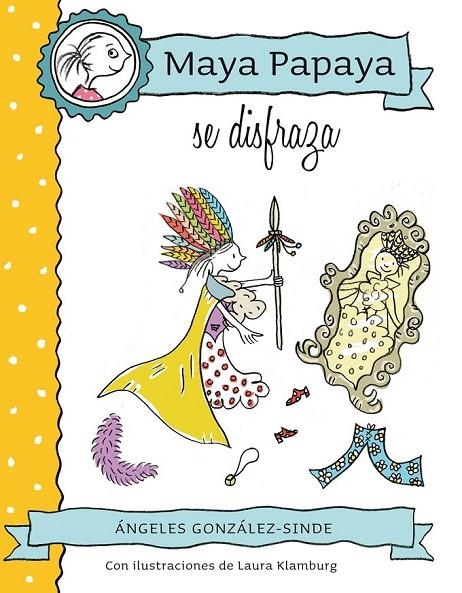 MAYA PAPAYA 2: MAYA PAPAYA SE DISFRAZA | 9788468312231 | GONZÁLEZ-SINDE REIG, ANGELES