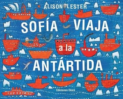 SOFIA VIAJA A LA ANTARTIDA | 9788494208171 | ALISON LESTER