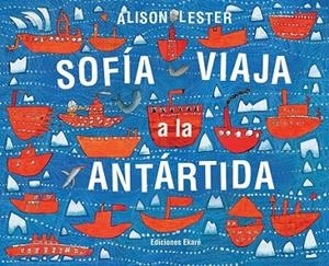 SOFIA VIAJA A LA ANTARTIDA | 9788494208171 | ALISON LESTER