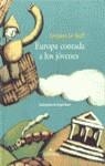 EUROPA CONTADA A LOS JOVENES | 9788433904997 | GOFF , JACQUES LE
