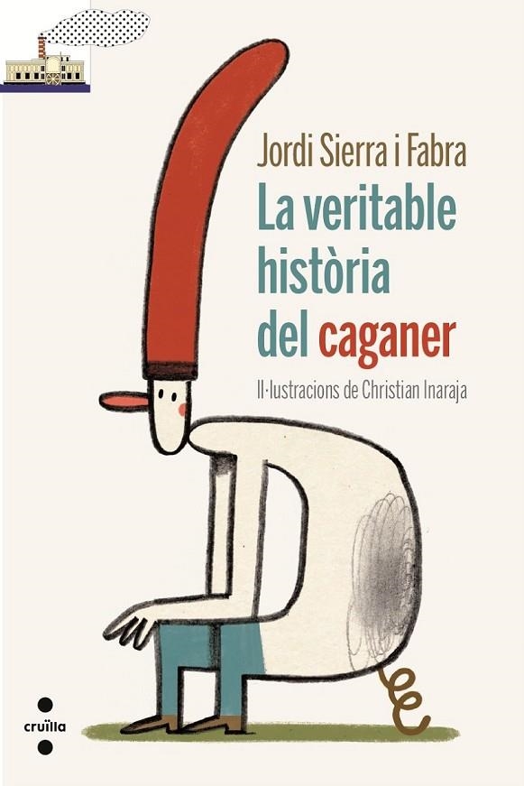 VERITABLE HISTORIA DEL CAGANER, LA | 9788466137324 | SIERRA I FABRA, JORDI