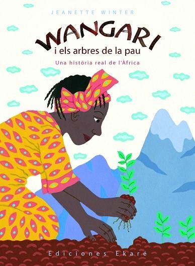 WANGARI I ELS ARBRES DE LA PAU | 9788493684327 | WINTER, JEANETTE