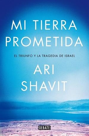 MI TIERRA PROMETIDA | 9788499924762 | SHAVIT,ARI