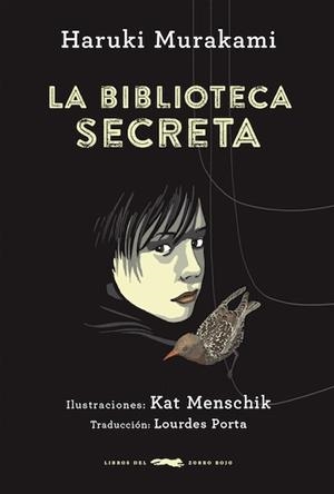BIBLIOTECA SECRETA, LA | 9788494291807 | MURAKAMI, HARUKI/ MENSCHIK, KAT