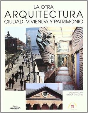 OTRA ARQUITECTURA LA | 9788477827139 | GUTIERREZ, RAMON