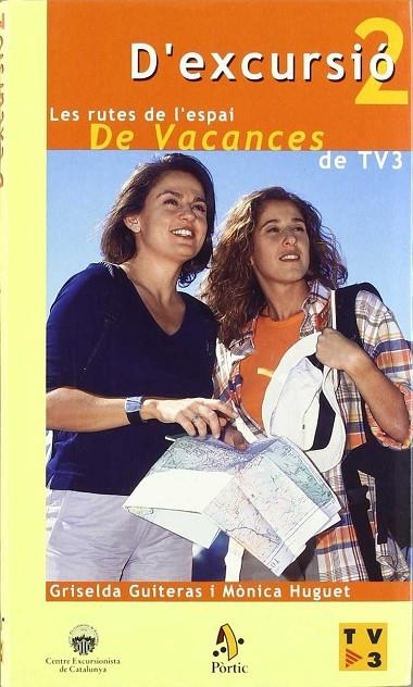 D'EXCURSIO 2 RUTES DE L'ESPAI DE VACANCES TV3 | 9788473066631 | GUITERAS, GRISELDA HUGET, MONICA