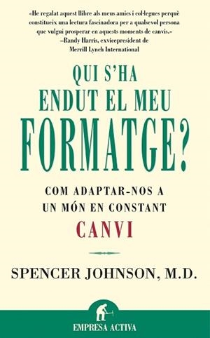 QUI S'HA ENDUT EL MEU FORMATGE | 9788479534462 | JOHNSON, SPENCER