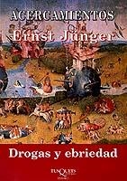 ACERCAMIENTOS DROGAS Y EBRIEDAD | 9788483107195 | JUNGER, ERNEST