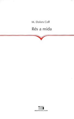 RES A MIDA | 9788479357542 | COLL, M DOLORS
