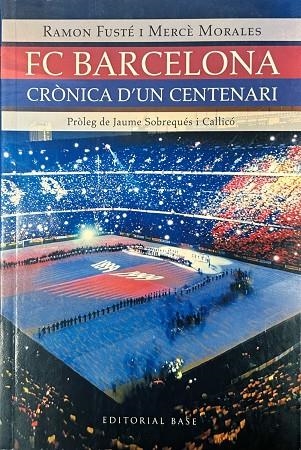 F C BARCELONA CRONICA D'UN CENTENARI | 9788485031108 | FUSTE/MORALES