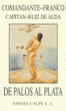 DE PALOS AL PLATA | 9788423964437 | COMANDANTE FRANCO CAPITAN RUIZ DE ALDA