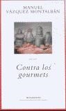 CONTRA LOS GOURMETS | 9788439706625 | VAZQUEZ MONTALBAN