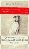 QUISIERA QUE ALGUIEN ME ESPERARA EN ALGUN LUGAR | 9788423961979 | GAVALDA, ANNA