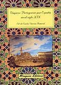 VIAJEROS PORTUGUESES POR ESPAÑA EN EL SIGLO XIX | 9788478132188 | GARCIA ROMERAL, CARLOS ED.