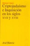 CRIPTOJUDAISMO E INQUISICION EN LOS SIGLOS XVII Y XVIII | 9788434466319 | ALPERT, MICHAEL