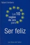 10 REGLAS DE ORO PARA SER FELIZ, LAS | 9788496194472 | AMBERS, ROBERT