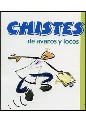CHISTES DE AVAROS Y LOCOS | 9788496707016 | TERAPIAS VERDES