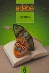 LECTURAS 6 | 9788423637348 | EDEBE