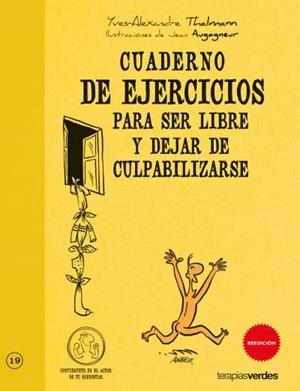 CUADERNO DE EJERCICIOS PARA SER LIBRE Y DEJAR DE CULPABILIZA | 9788492716784 | THALMAN, YVES-ALEXANDRE