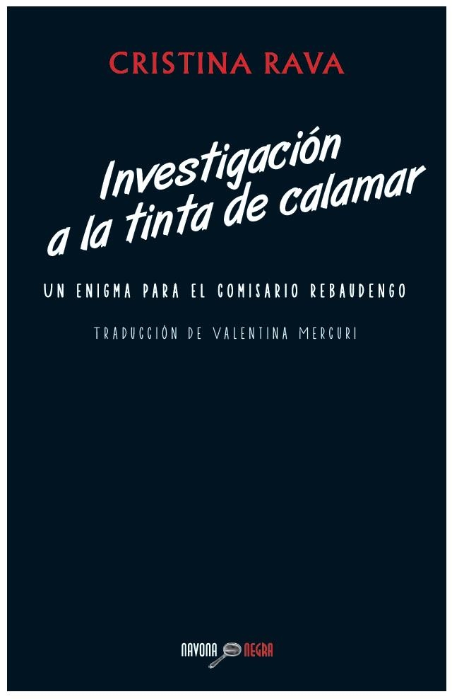 INVESTIGACION A LA TINTA DE CALAMAR | 9788492840939 | RAVA, CRISTINA