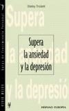 SUPERA LA ANSIEDAD Y LA DEPRESION | 9788425514326 | TRICKETT,SHIRLEY