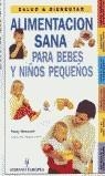 ALIMENTACION SANA PARA BEBEBS Y NIÑOS PEQUEÑOS | 9788425512797 | WESTCOTT, PATSY