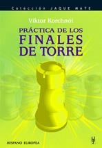 PRACTICA DE LOS FINALES DE TORRE | 9788425516856 | KORCHNOI, VIKTOR