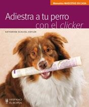 ADIESTRA A TU PERRO CON EL CLICKER | 9788425518973 | SCHLEGL-KOFLER, KATHARINA