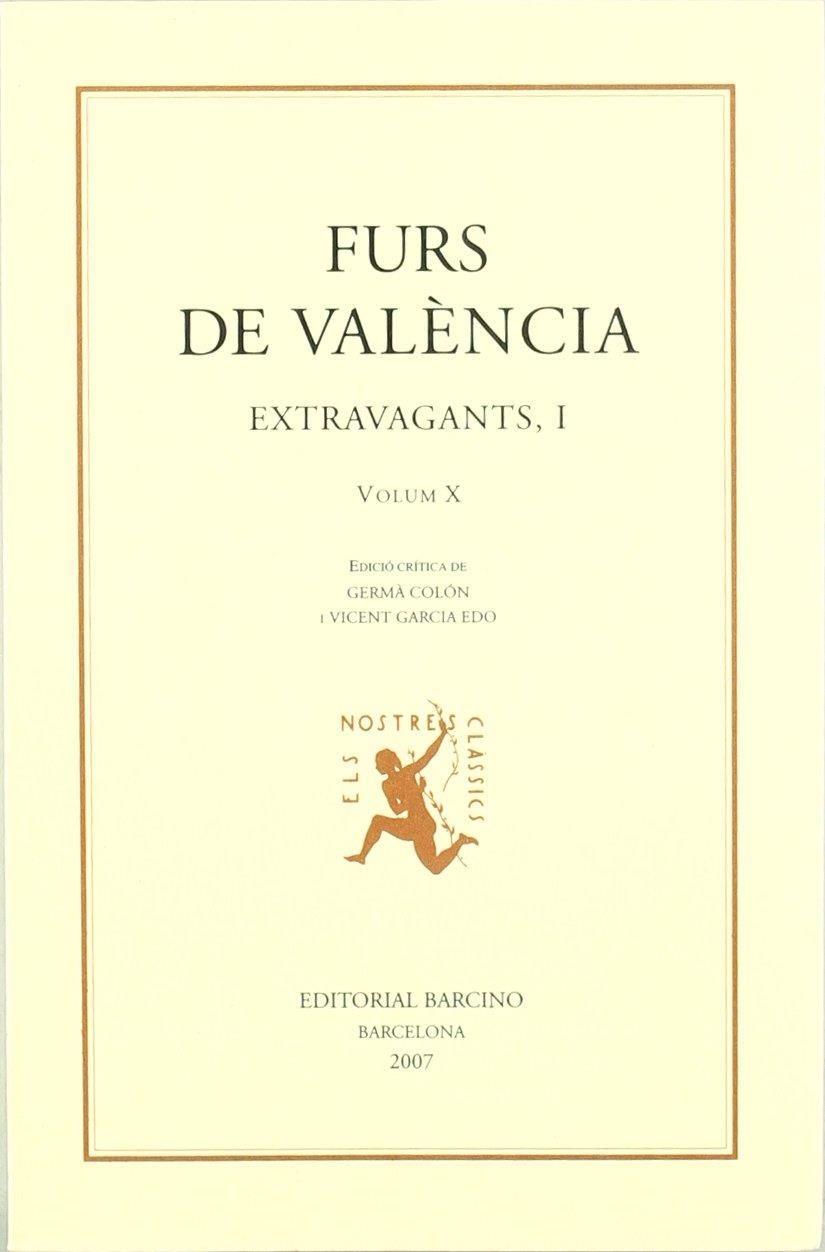 FURS DE VALENCIA VOL.10 EXTRAVAGANTS 1 | 9788472267305 | COLON, GERMA (ED.)