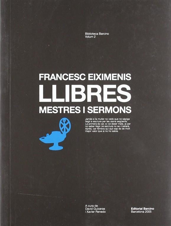 LLIBRES, MESTRES I SERMONS | 9788472267176 | EIXIMENIS, FRANCESC / GUIXERAS OLIVET, DAVID  / RE