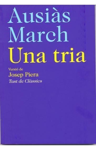 AUSIAS MARCH UNA TRIA | 9788472267718 | MARCH, AUSIAS VERSIO DE - JOSEP PIERA-