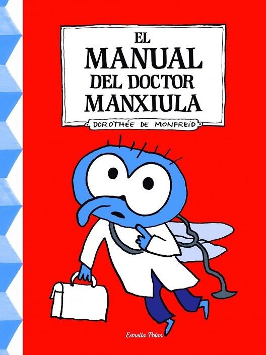 MANUAL DEL DOCTOR MANXIULA, EL | 9788490576106 | DOROTHÉE DE MONFREID