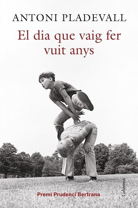 DIA QUE VAIG FER VUIT ANYS EL | 9788466419055 | ANTONI PLADEVALL ARUMÍ